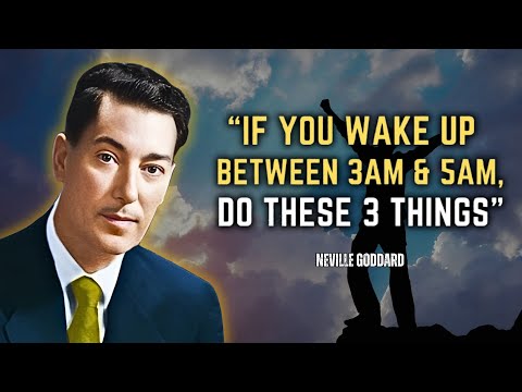 Neville Goddard - If You Wake Up Between 3AM & 5AM Do These 3 Things
