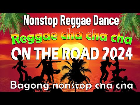 Nonstop Cha Cha Disco 2024 - Bagong Nonstop Cha Cha Remix 2024 - Reggae Cha Cha Nonstop