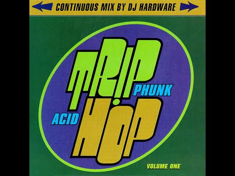 DJ Hardware - Trip Hop Acid Phunk Volume 1 [FULL MIX]