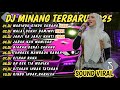 DJ MINANG TERBARU 2025 FULL BASS VIRAL DJ MARINDU RINDU SURANG MALAI DENAI BAMIMPI