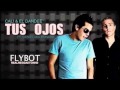 Cali & El Dandee Ft. Daniel Maldonado - Tus Ojos ...