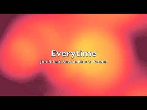 Everytime - Jon B feat Beenie Man & Farena (HQ)