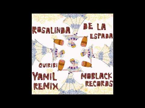 Rosalinda De La Espada - Quiribi ( Yamil Remix ) ( 2021 )
