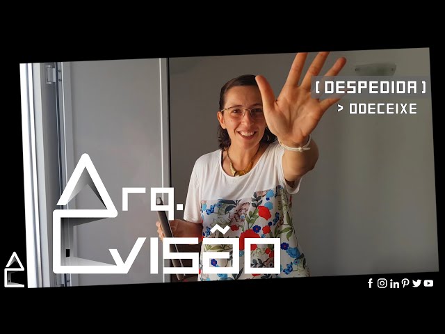 ARQ. VISÃO_EP4: Despedida Odeceixe I
