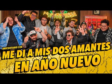 Anecdotario 228 - Me di a mis dos amantes en año nuevo