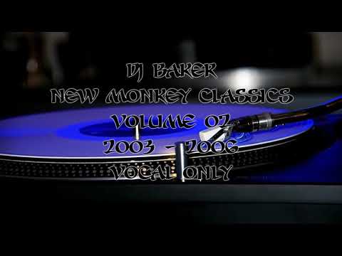 Dj Baker - New Monkey Classics - Volume 02 (2003-2006 Vocal Only)