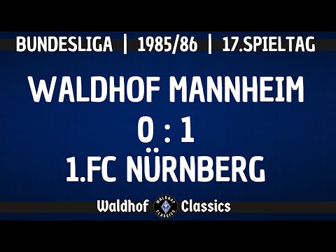 1985/86 | SV Waldhof Mannheim - 1.FC Nürnberg