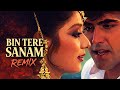 Bin Tere Sanam Remix Kronix X Code49official Old Romantic Bollywood Songs
