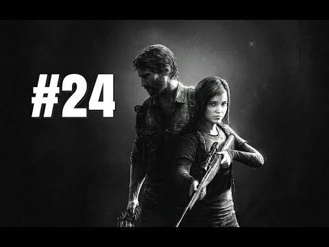 The Last of Us Remastered Gameplay Walkthrough Part 24
