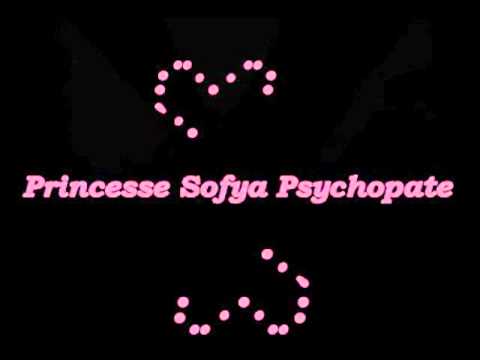 Princesse Sofya -Psycopate