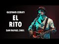 Gustavo Cerati - El Rito (San Rafael 2001)