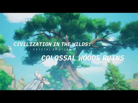 Crystal of Atlan: Civilization in the Wilds: Colossal Woods Ruins
