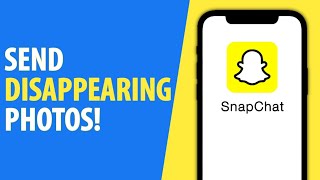 How to Send Disappearing Photos on Snapchat (2024)