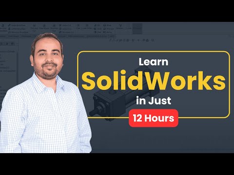 Learn SOLIDWORKS in Just 12 Hours | 3D CAD Training for Beginners