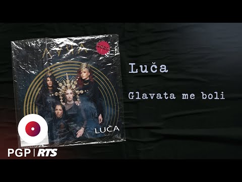 LUCHA - Glavata me boli - (Audio 2020) HD