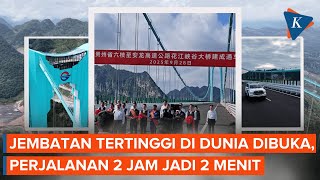 Download lagu China Operasikan Jembatan Tertinggi di Dunia, Perjalanan 2 Jam Jadi 2 Menit mp3 Download lagu China Operasikan Jembatan Tertinggi di Dunia, Perjalanan 2 Jam Jadi 2 Menit mp3