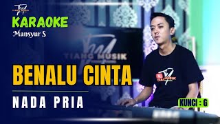Download lagu BENALU CINTA KARAOKE ( NADA PRIA ) mp3