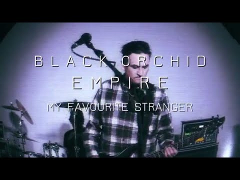 Black Orchid Empire - My Favourite Stranger (Official Video)