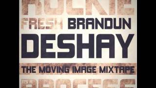 Brandun deshay im rollin ft. Rockie Fresh ending