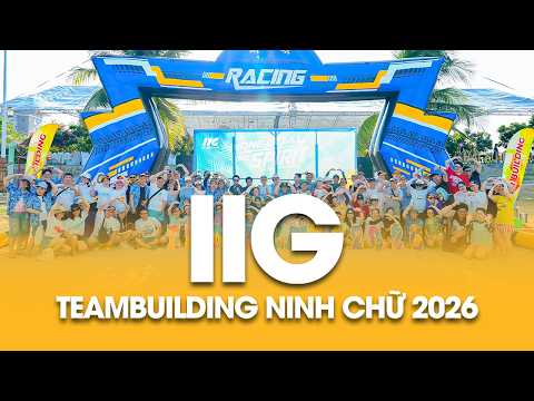  IIG VIỆT NAM - TEAM BUILDING PHAN THIẾT 2026