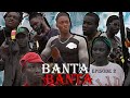 BANTA-BANTA episode2-2laff entertainment