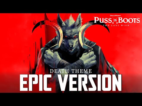 Puss in Boots: Death Theme Whistle | EPIC VERSION (The Last Wish Soundtrack)