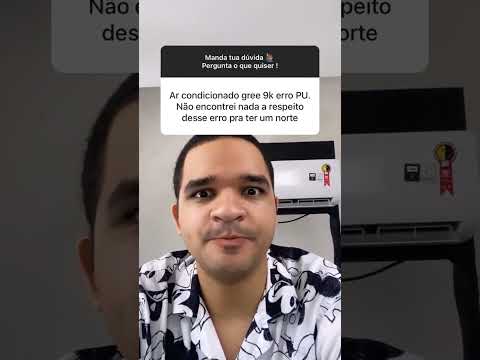 Vídeo: Erro PU Gree: diagnosticar e reparar em 8 passos práticos