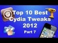 Top 10 Best Cydia Tweaks 2012/2013 - Part 7 