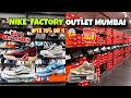 Nike Factory Outlet Mumbai 2024 Crazy Discount Upto 70 Off Latest 2024 Collection Sneakers