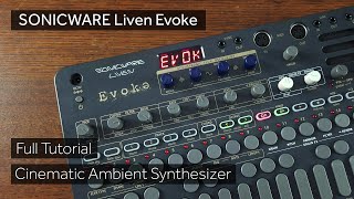 Video thumbnail for Sonicware Liven Evoke Full Tutorial - Cinematic Ambient Synthesizer by ChrisLody