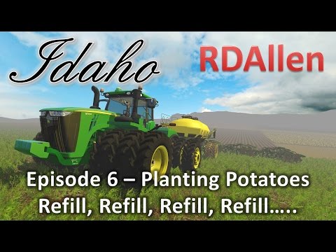Farming Simulator 15 MP Idaho E6 - Planting Potatoes, Refill, Refill, Refill!