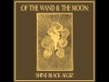 Of the Wand & the Moon - Shine Black Algiz ...