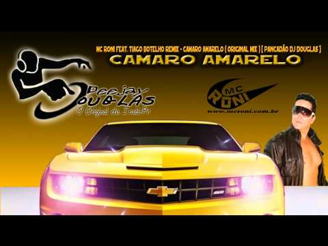 Mc Roni - Camaro Amarelo ( Pancadão Dj Douglas )