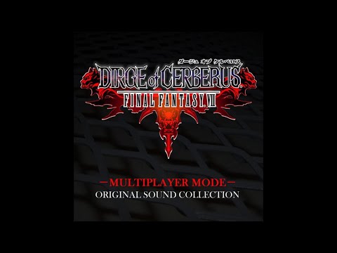 DIRGE of CERBERUS -FINAL FANTASY VII- MULTIPLAYER MODE Original Sound Collection [2006]