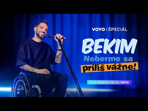 Bekim: Neberme sa príliš vážne! Bekim: Neberme sa príliš vážne! | od 8. augusta 2025 exkluzívne na Voyo Špeciál trailer thumbnail