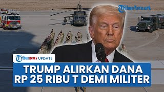 Trump Siapkan Anggaran 'Militer Impian' Rp 25 Ribu Triliun, AS Kirim Sinyal Keras ke China Iran