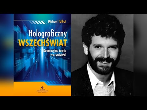 Michael Talbot - Holograficzny wszechświat (1/2)