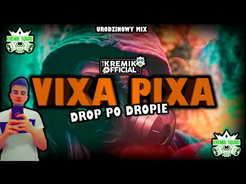VIXA PIXA - DROP PO DROPIE 😈💎 URODZINOWY MIX 🧠👽 JADĄ JADĄ JADAAAA! 😻💊 SROGIE TRZASKI BEZ ŁASKI! 😈
