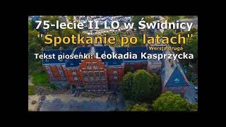Spotkanie po latach (wersja druga) - 75 lecie II LO w Świdnicy