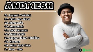 Download lagu ANDMESH FULL ALBUM  TERBARU || LAGU INDONESIA || ANUGRAH TERINDAH - CINTA LUAR  BIASA - KUMAU DIA mp3