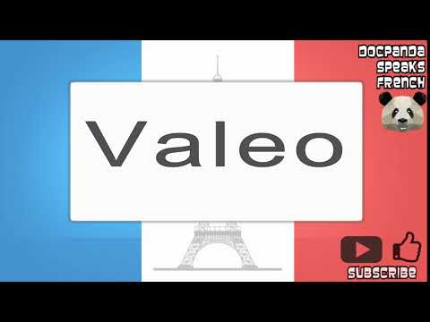 Valeo - How To Pronounce - French Native Speaker