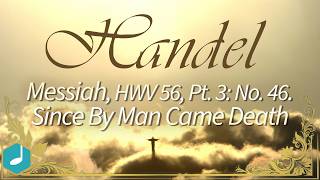 Handel - Messiah - Since by man came death