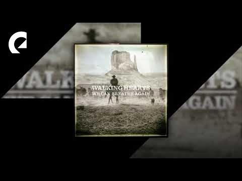 Walking Hearts feat. Steven Ellis - We Can Breathe Again