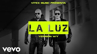 Wisin &amp; Yandel - La Luz (Versión WY) [Audio]