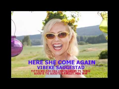 Here She Comes Again - Vibeke Saugestad