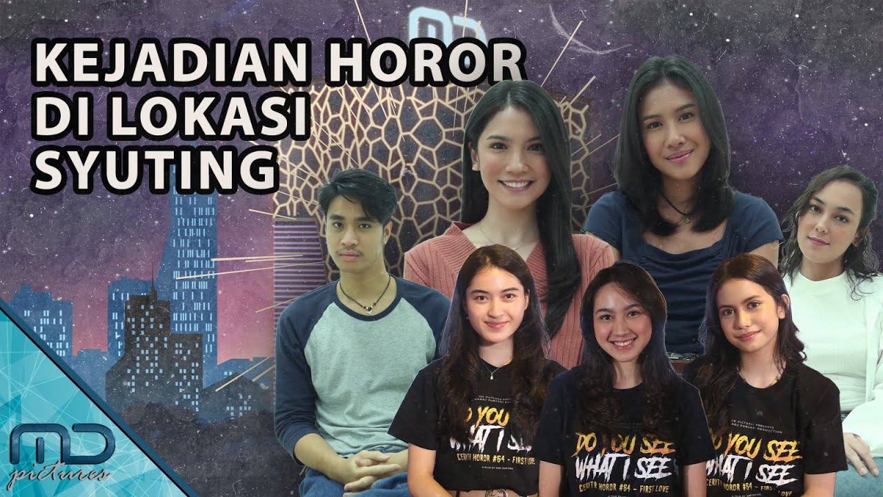 Do You See What I See - Cast Cerita Kejadian Horor di Lokasi Syuting!