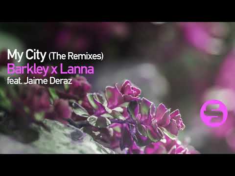 Barkley x Lanna feat  Jaime Deraz - My City (Bluckther Remix)
