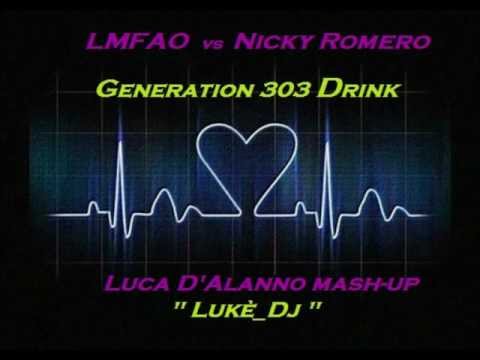 LMFAO vs Nicky Romero - Generation 303 Drink (Luca D'Alanno Lukè_Dj  mash-up)