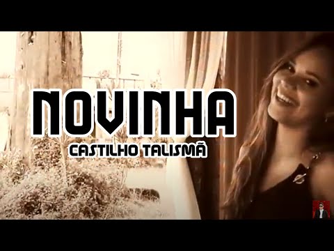 CASTILHO TALISMA - NOVINHA (CLIPE OFICIAL)
