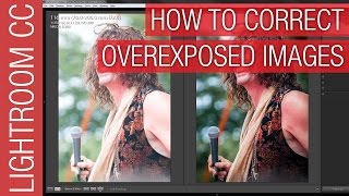 How to Fix Overexposed Photographs in Adobe Lightroom